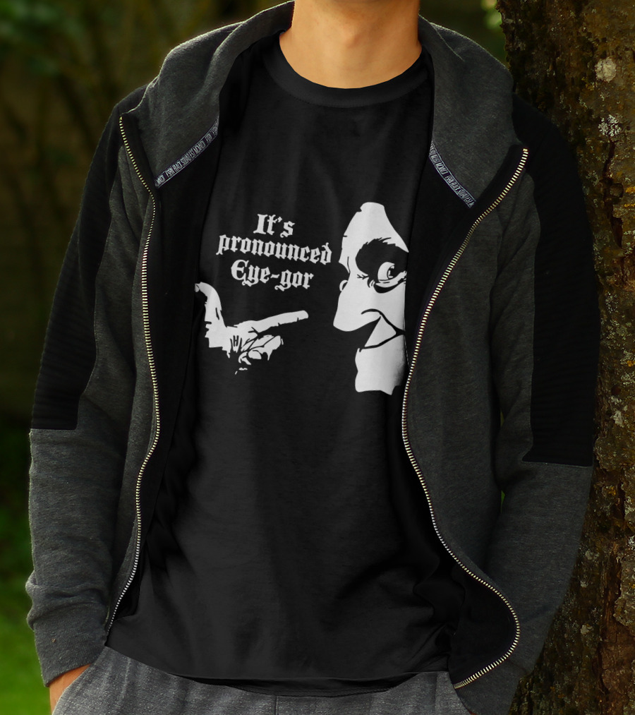 Young Frankenstein It's Pronounced Eye-Gor Black And White Face And Hand T-Shirt