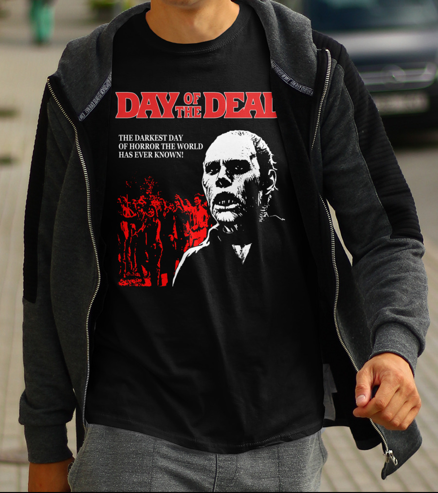 Day Of The Dead The Darkest Day Of Horror The World Has Ever Known T-Shirt