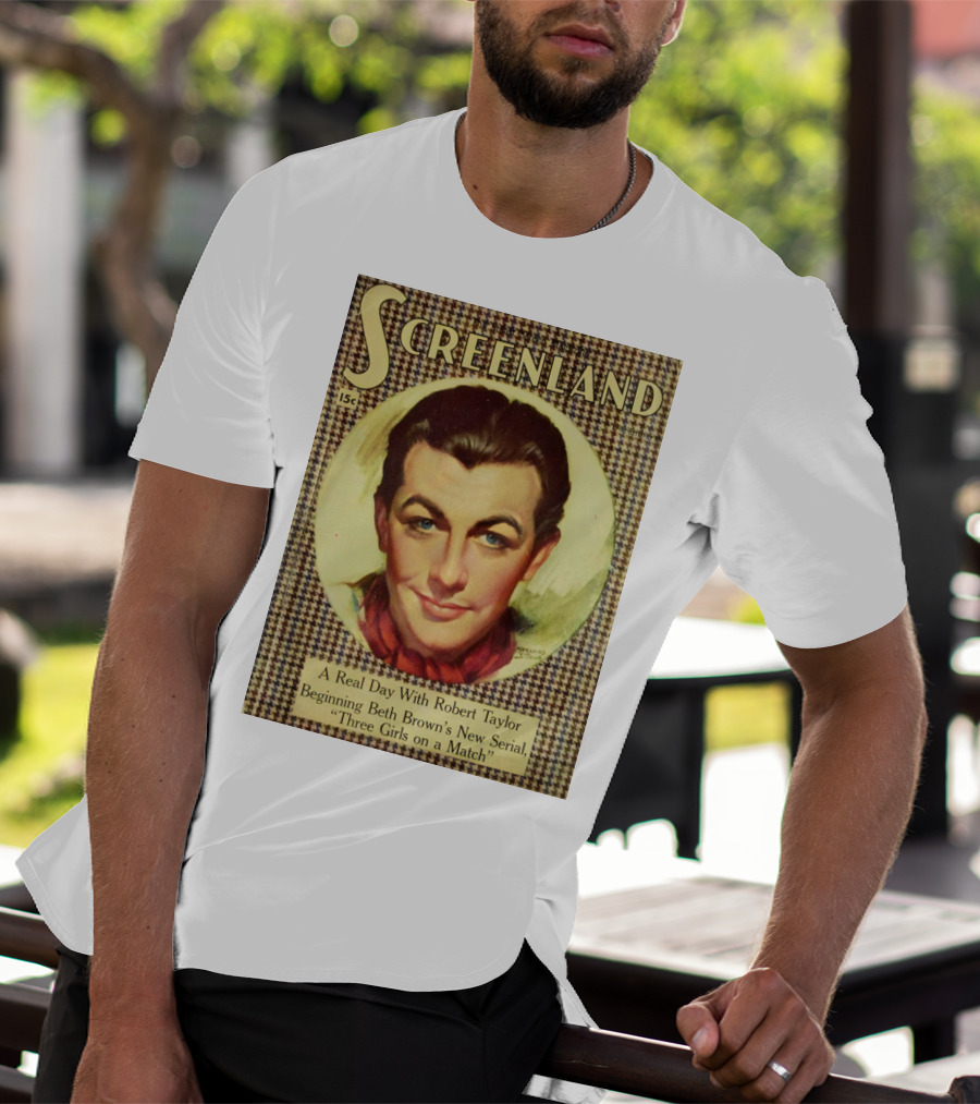 Screenland 15c A Real Day With Robert Taylor Beginning Beth Brown's New Serial Three Girls On A Match T-Shirt