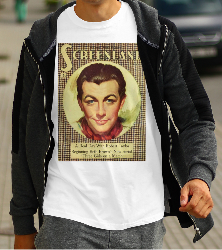 Screenland 15c A Real Day With Robert Taylor Beginning Beth Brown's New Serial Three Girls On A Match T-Shirt