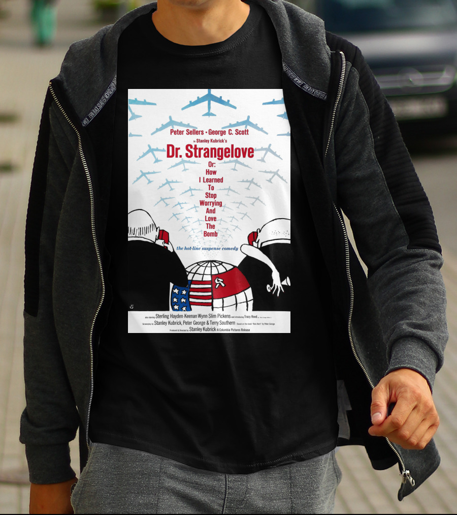 Peter Sellers George C. Scott Stanley Kubrick's Dr. Strangelove Or: How I Learned To Stop Worrying And Love The Bomb The Hot-Line Suspense Comedy T-Shirt