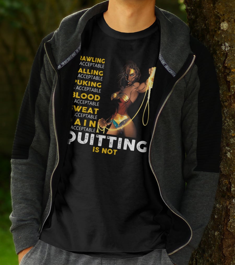 Crawling Falling Puking Blood Sweat Pain Quitting Is Not Wonder Woman T-Shirt