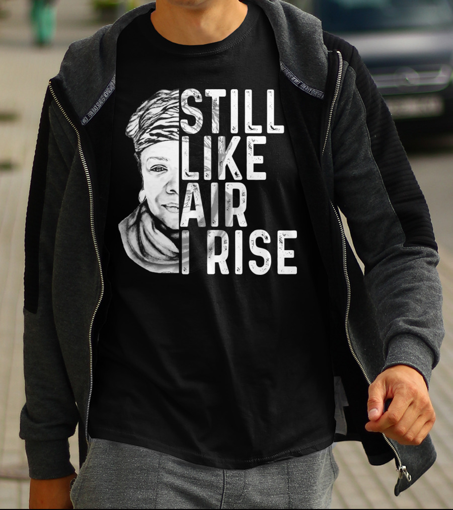 Still Like Air I Rise Portrait T-Shirt