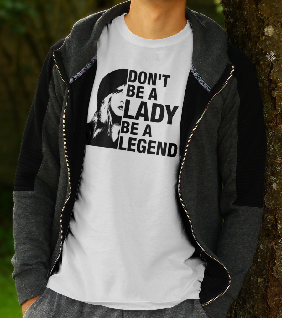 Don't Be A Lady Be A Legend Face T-Shirt
