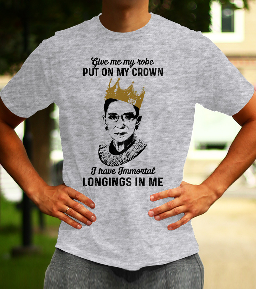 Give Me My Robe Put On My Crown I Have Immortal Longings In Me T-Shirt