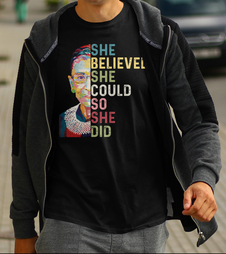 She Believed She Could So She Did Ruth Bader Ginsburg T-Shirt