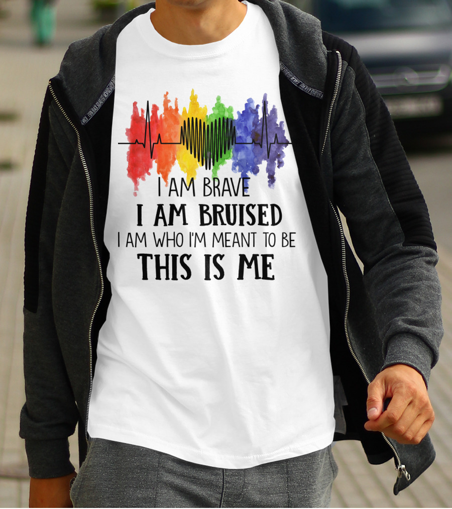I Am Brave I Am Bruised This Is Me Rainbow Heartbeat T-Shirt