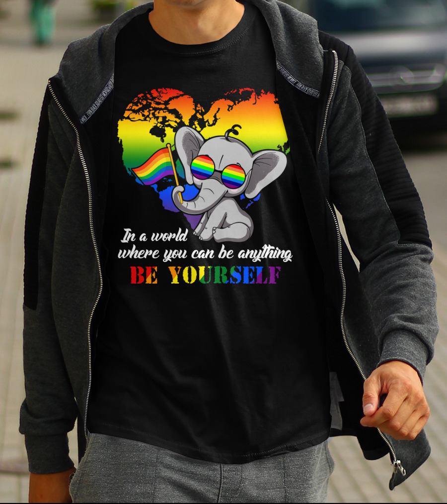 In A World Where You Can Be Anything Be Yourself Rainbow Elephant Pride T-Shirt