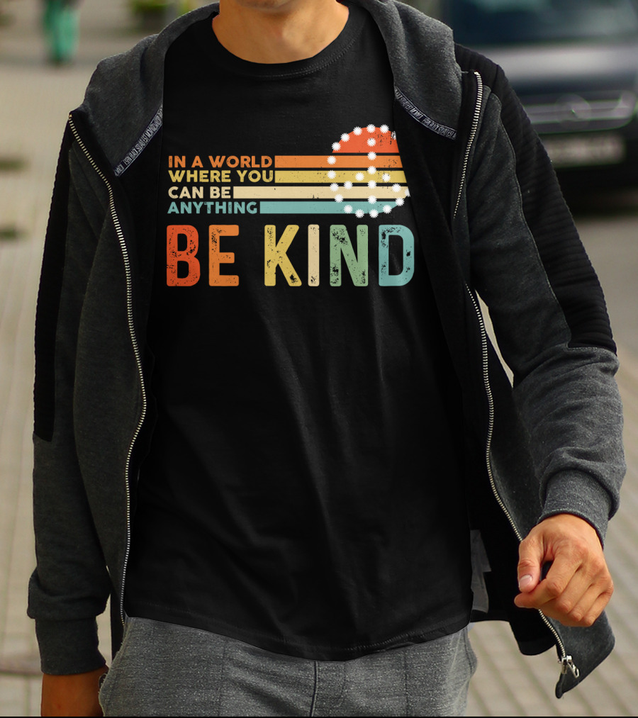 In A World Where You Can Be Anything Be Kind Retro Sunset Stripes T-Shirt