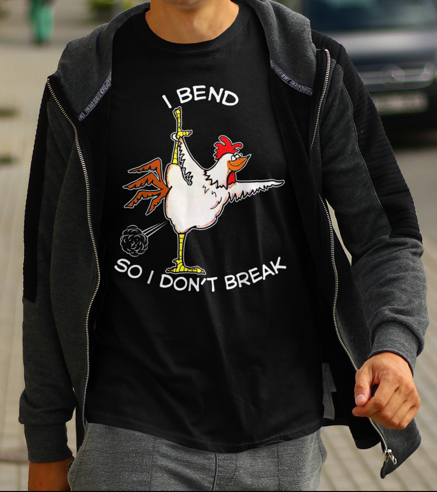 Chicken Yoga I Bend So I Don't Break T-Shirt