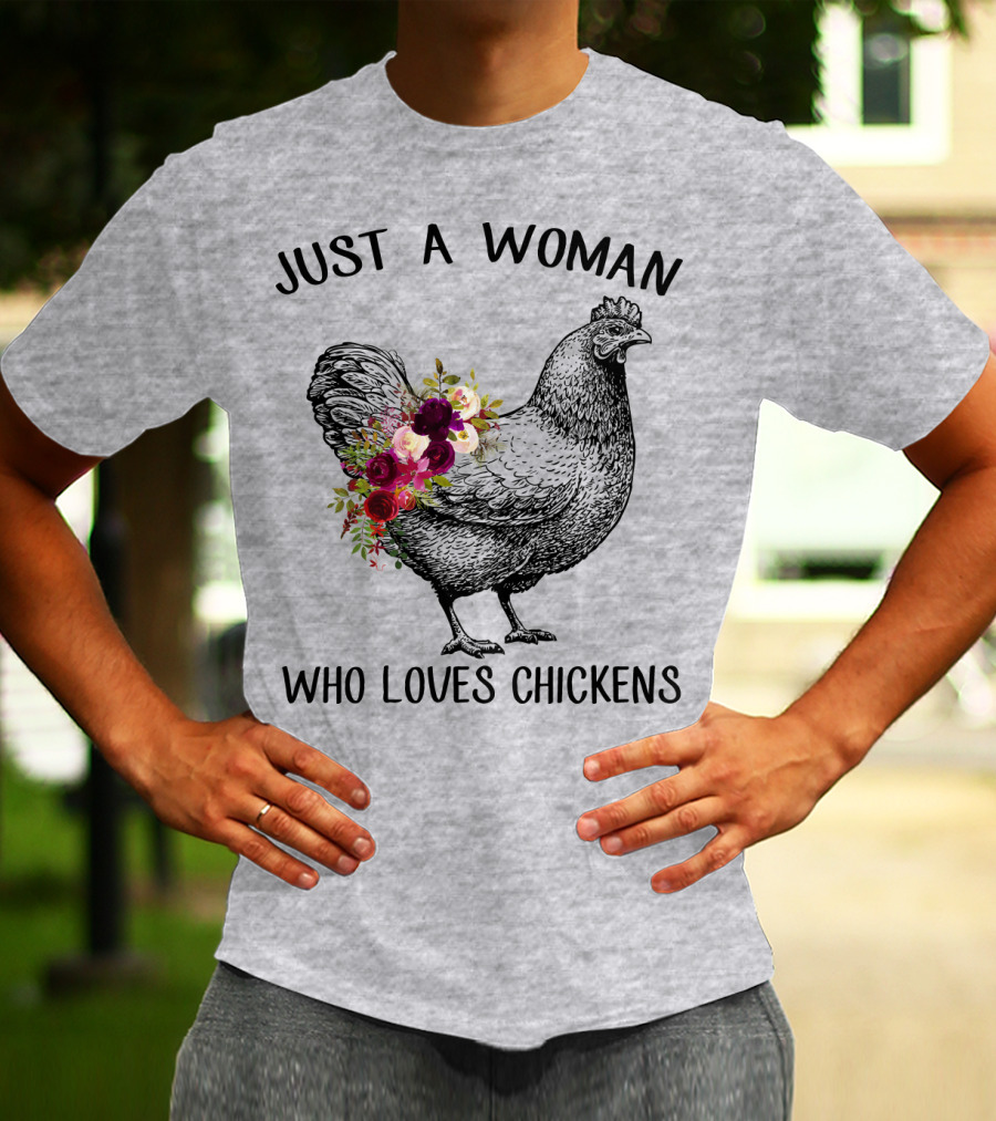 Just A Woman Who Loves Chickens T-Shirt