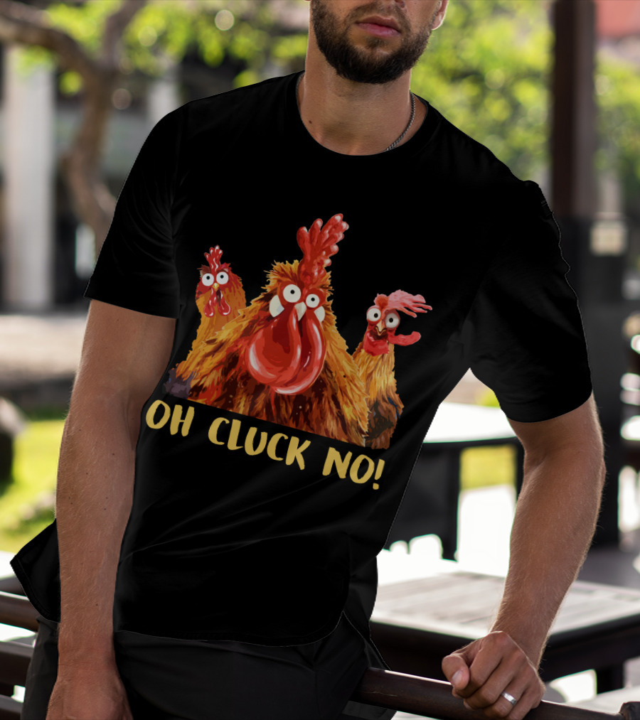 OH CLUCK NO CHICKEN TRIO T-Shirt