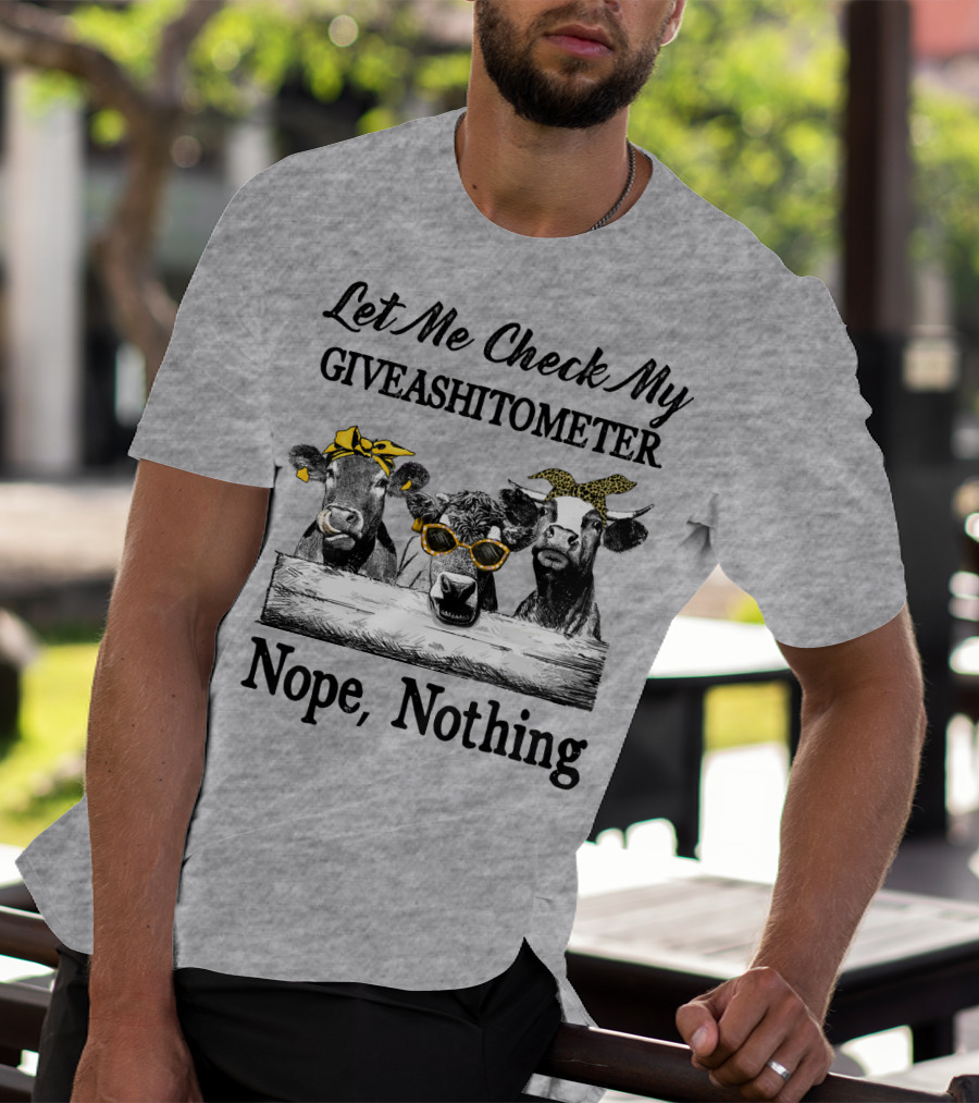 Let Me Check My Giveashitometer Nope Nothing Cows With Sunglasses And Bows T-Shirt