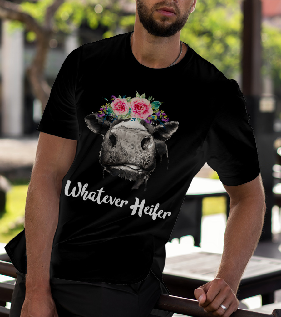 Whatever Heifer Cow Head With Floral Crown T-Shirt