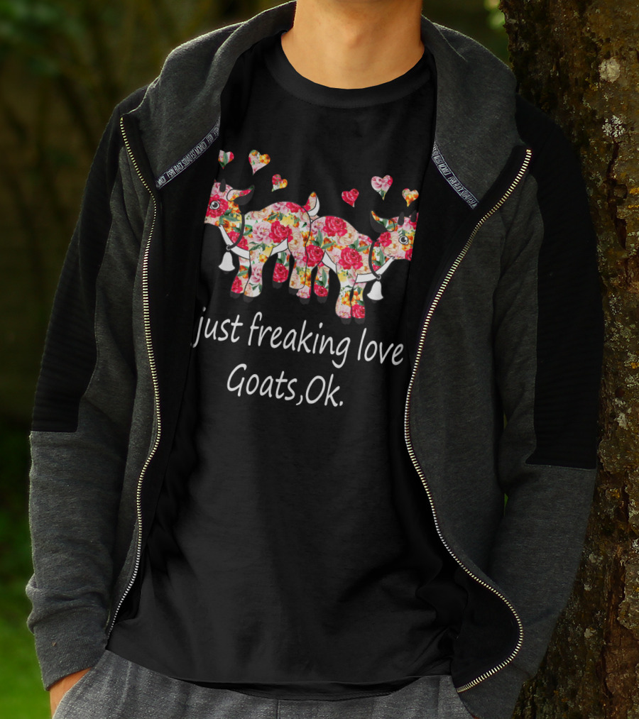 I Just Freaking Love Goats Ok Floral Print T-Shirt
