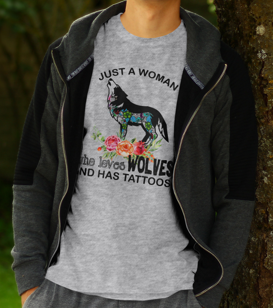 Just A Woman Who Loves Wolves And Has Tattoos T-Shirt