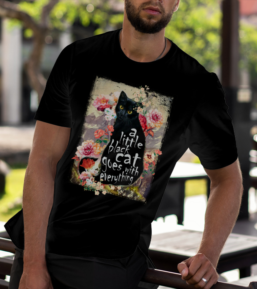A Little Black Cat Goes With Everything Floral T-Shirt