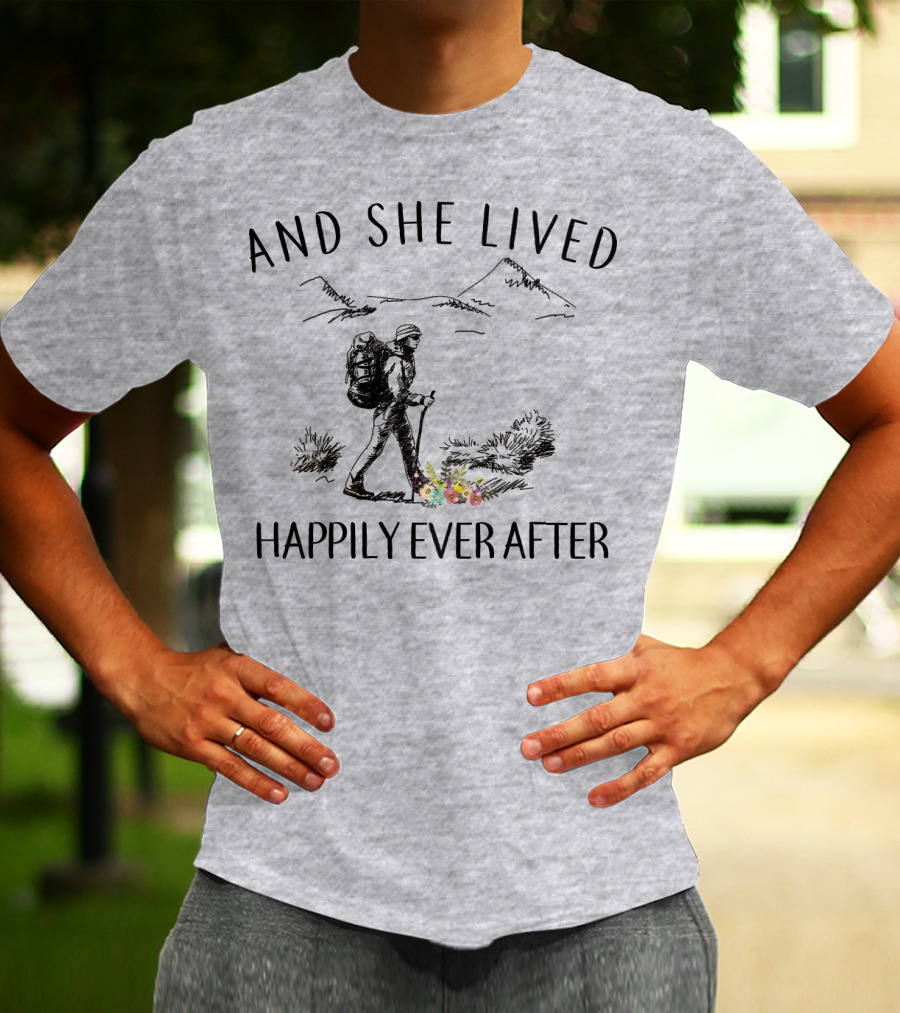 And She Lived Happily Ever After Hiking Nature Scene T-Shirt