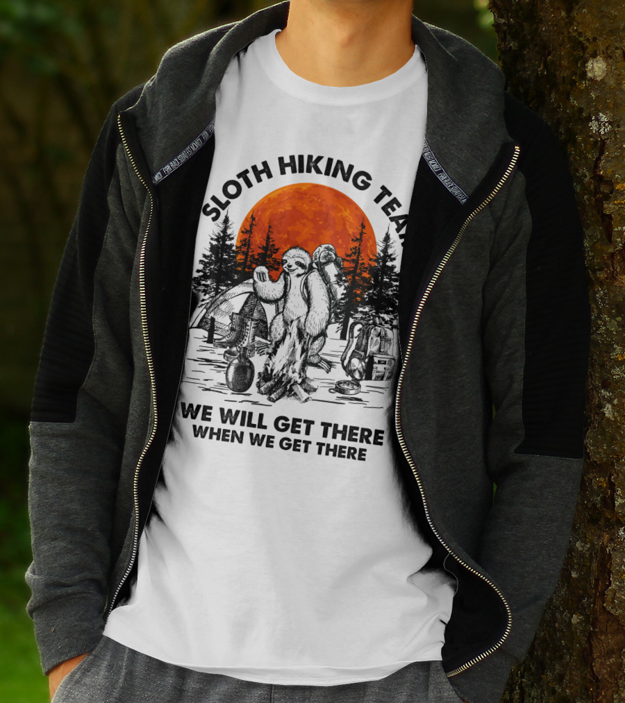 Sloth Hiking Team We Will Get There When We Get There Camping T-Shirt