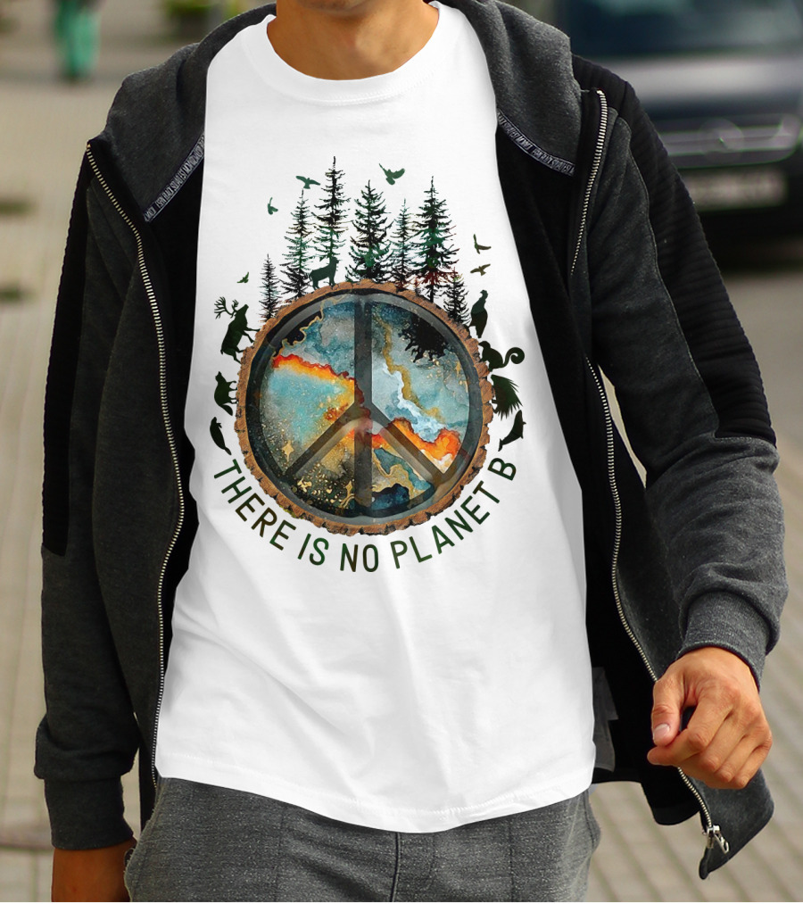There Is No Planet B Wildlife Peace Symbol Forest Scene T-Shirt