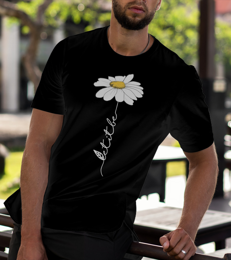 Let It Be Flower Daisy T-Shirt