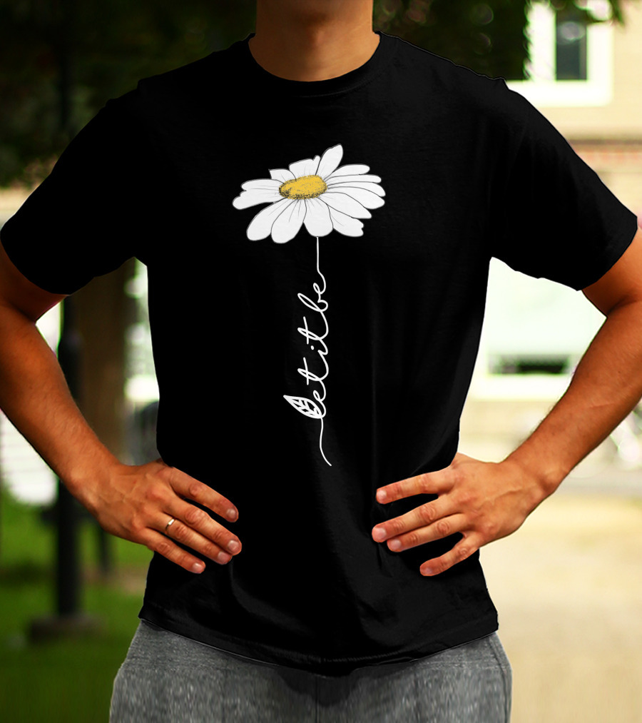 Let It Be Flower Daisy T-Shirt