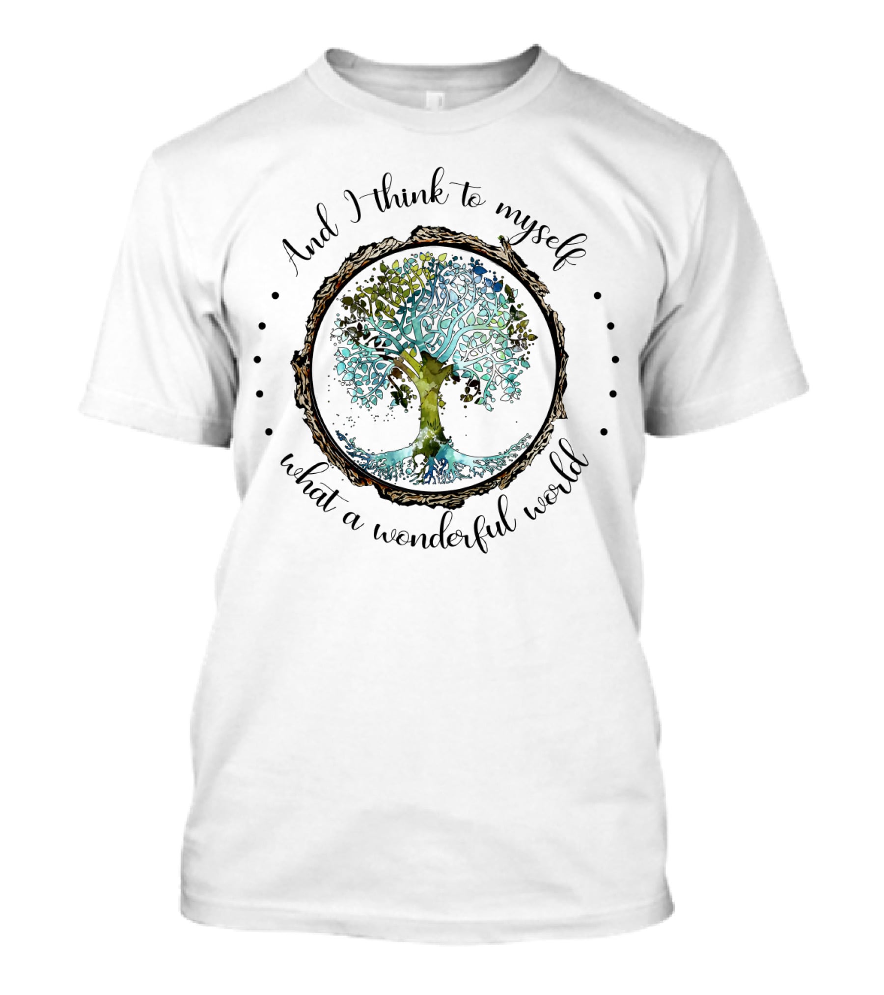 And I Think To Myself What A Wonderful World Tree T-Shirt