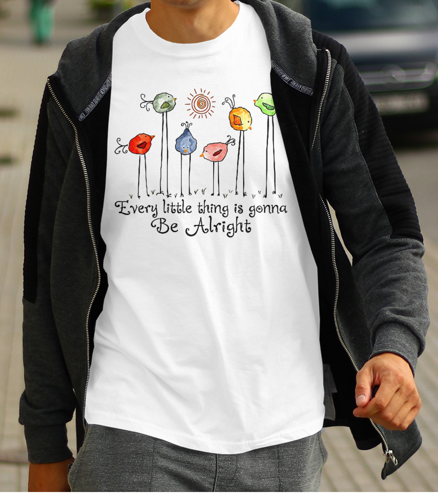 Every Little Thing Is Gonna Be Alright With Colorful Birds And Sun T-Shirt