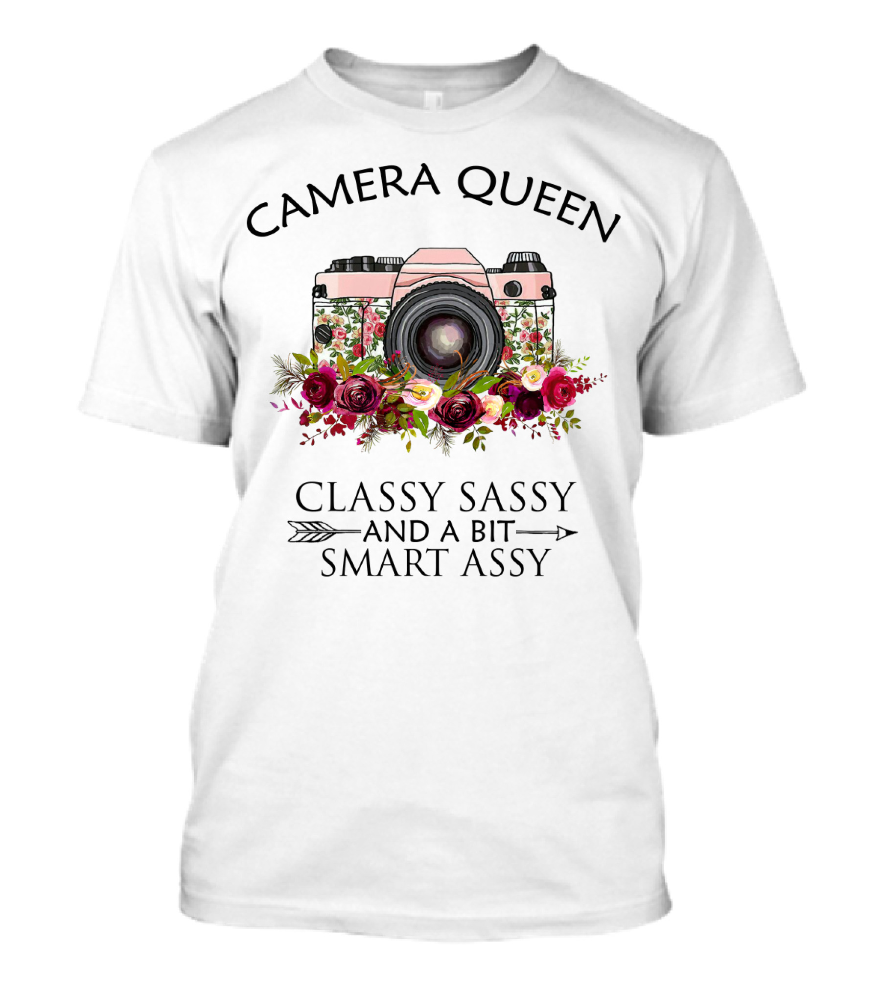Camera Queen Classy Sassy And A Bit Smart Assy T-Shirt
