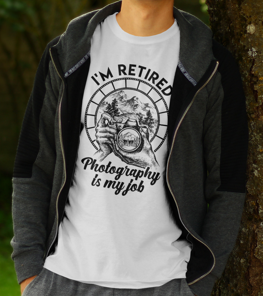 I'm Retired Photography Is My Job Camera Hands Forest Mountain Film Strip T-Shirt