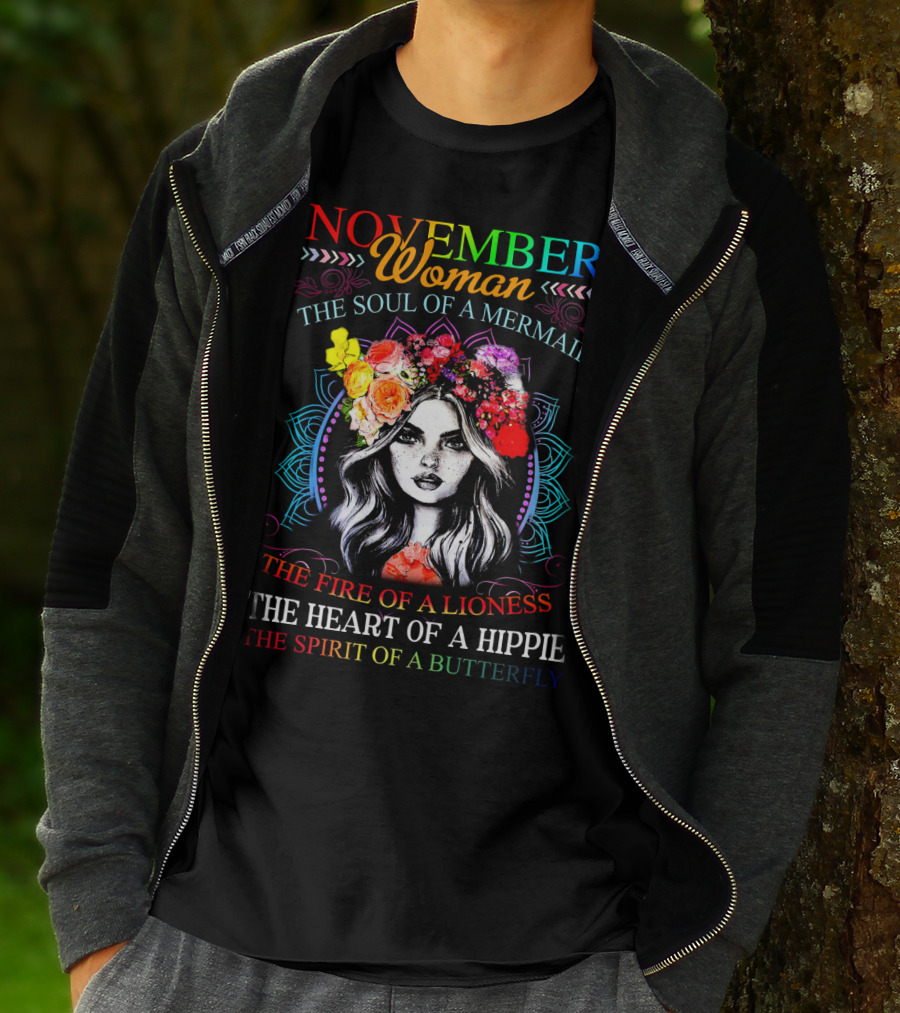 November Woman The Soul Of A Mermaid The Fire Of A Lioness The Heart Of A Hippie The Spirit Of A Butterfly T-Shirt