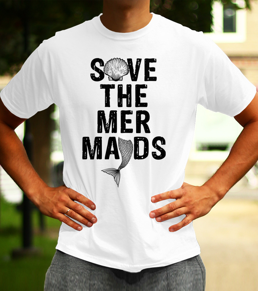 Save The Mermaids T-Shirt