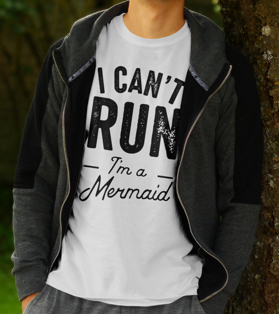 I Can't Run I'm A Mermaid Ocean Fantasy T-Shirt
