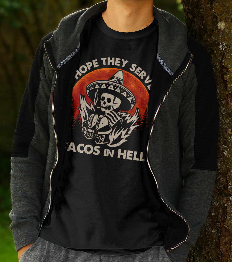 Hope They Serve Tacos In Hell Skull Sombrero Sunset T-Shirt