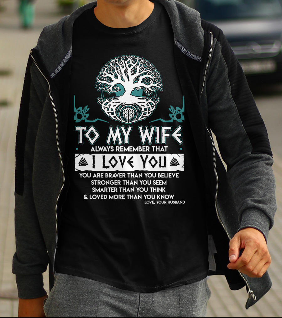To My Wife Always Remember That I Love You Tree And Norse Symbols T-Shirt