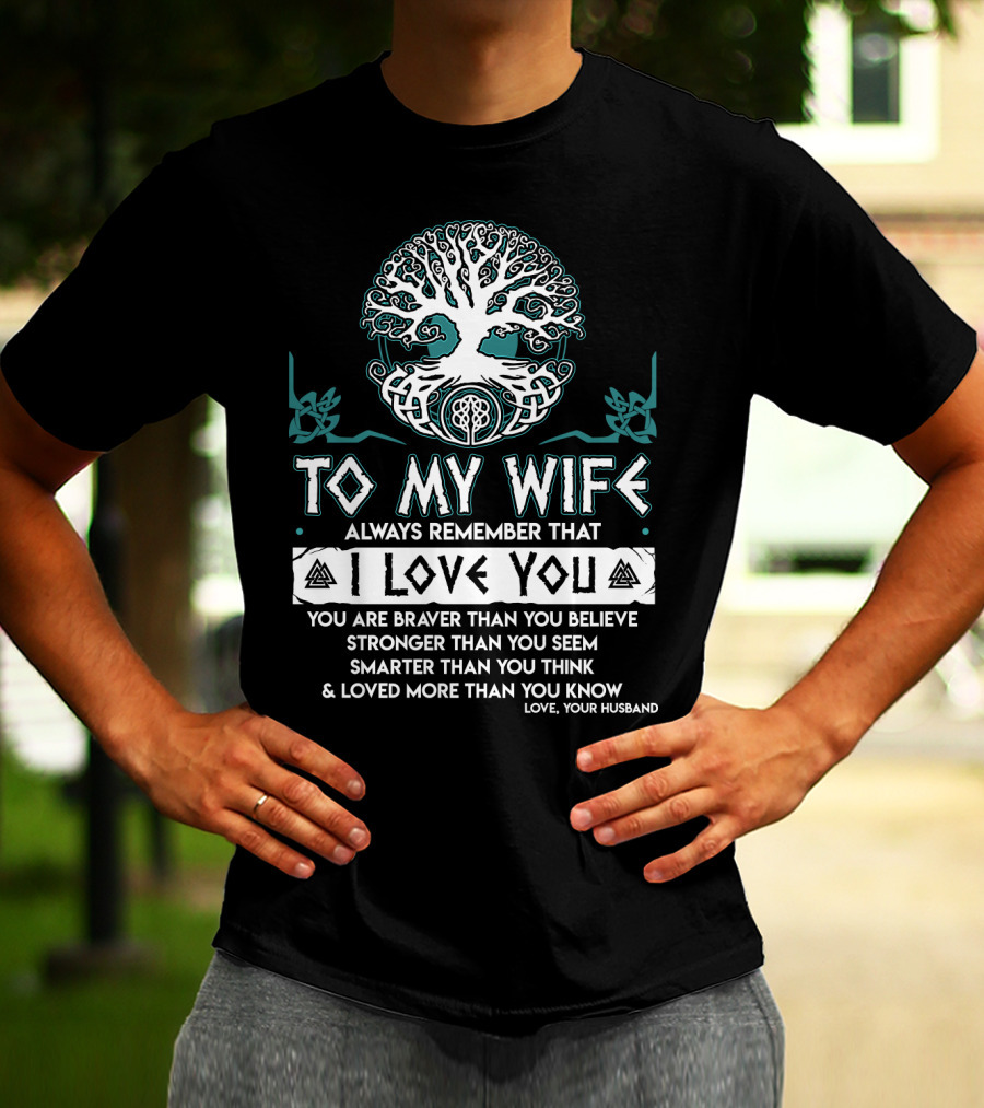 To My Wife Always Remember That I Love You Tree And Norse Symbols T-Shirt