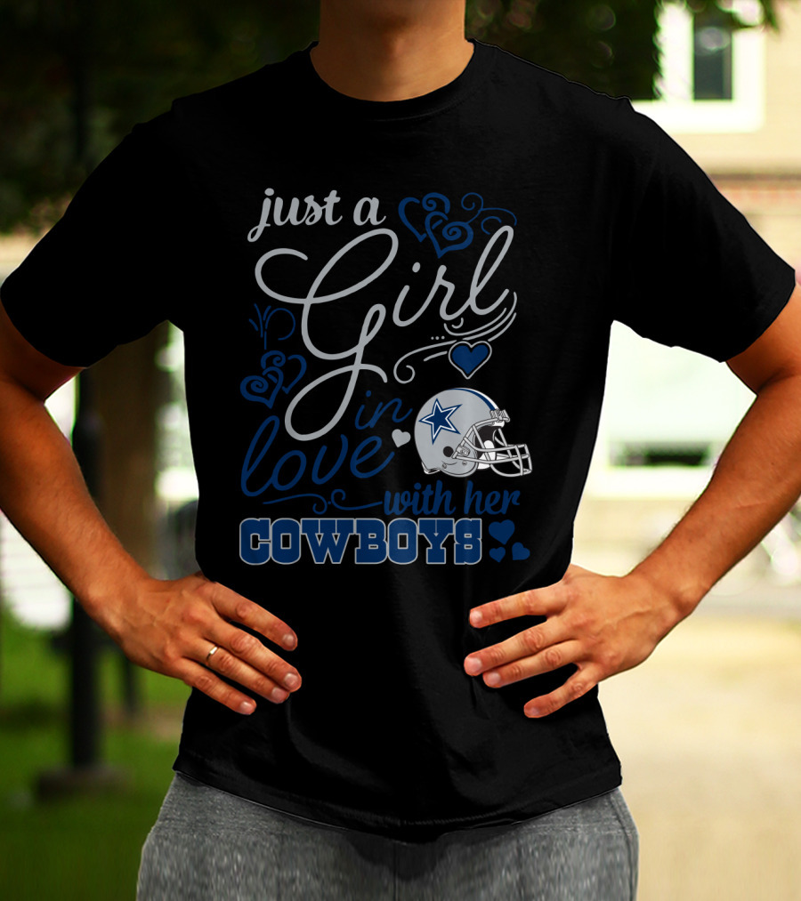 Just A Girl In Love With Her Dallas Cowboys T-Shirt