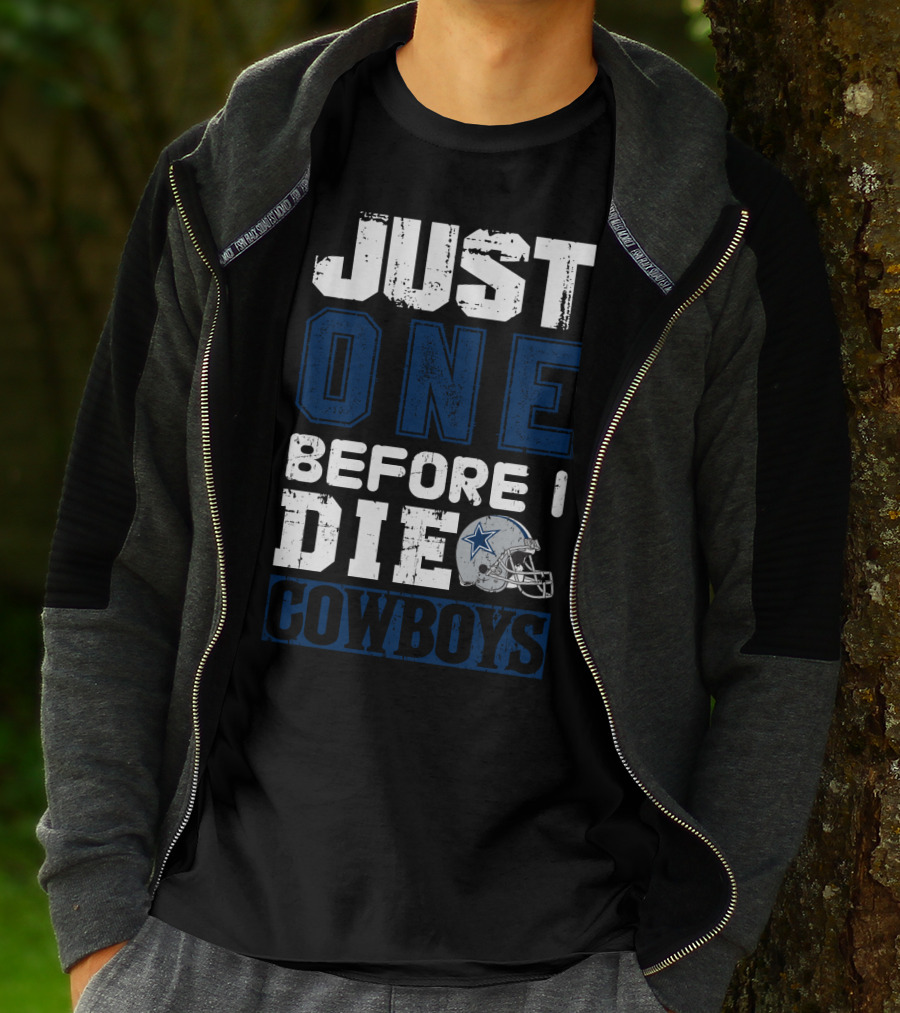 Just One Before I Die Cowboys T-Shirt