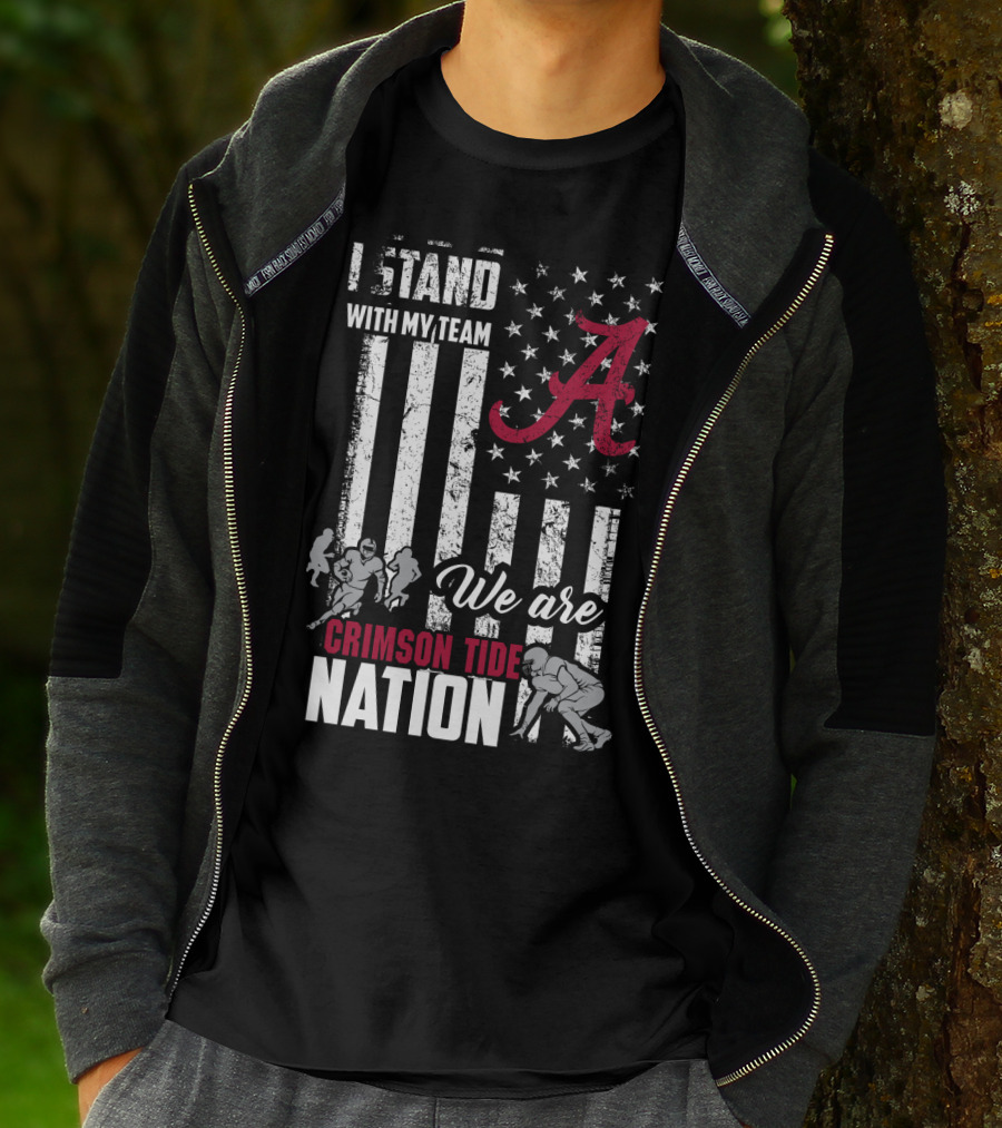 Alabama Crimson Tide We Are Crimson Tide Nation I Stand With My Team T-Shirt
