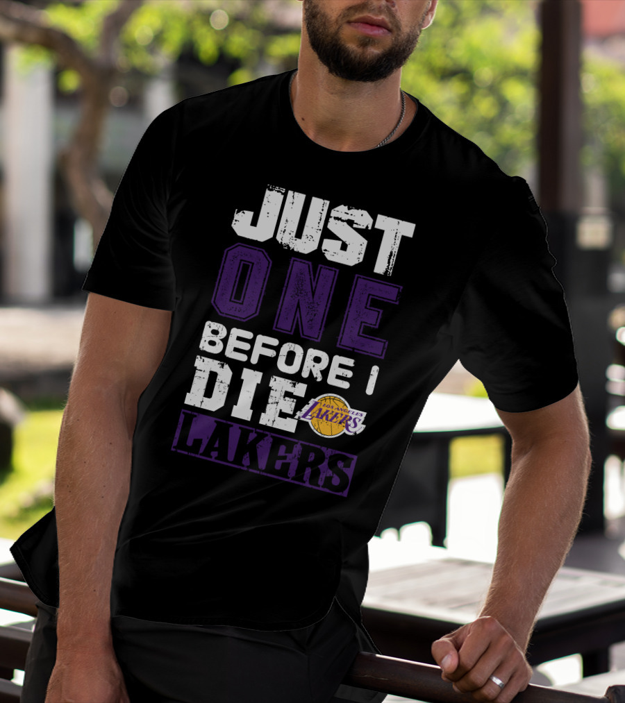 Just One Before I Die Los Angeles Lakers T-Shirt