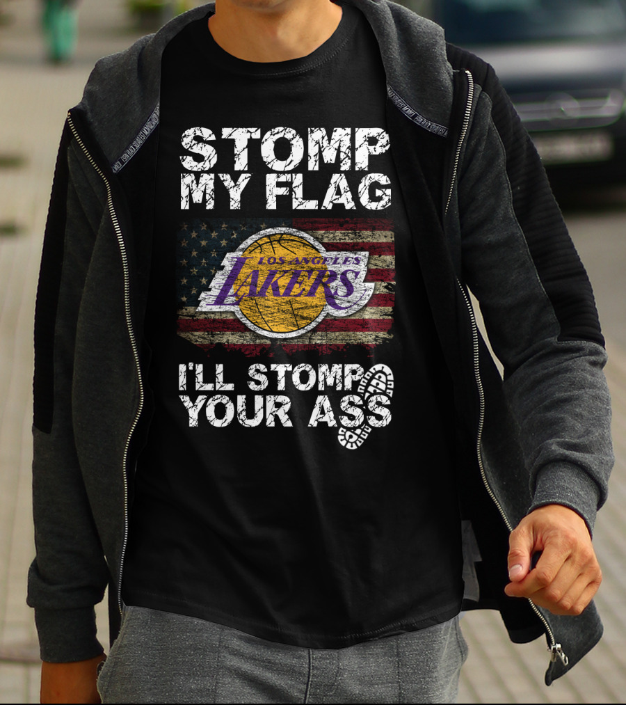 Stomp My Flag Los Angeles Lakers I'll Stomp Your Ass T-Shirt