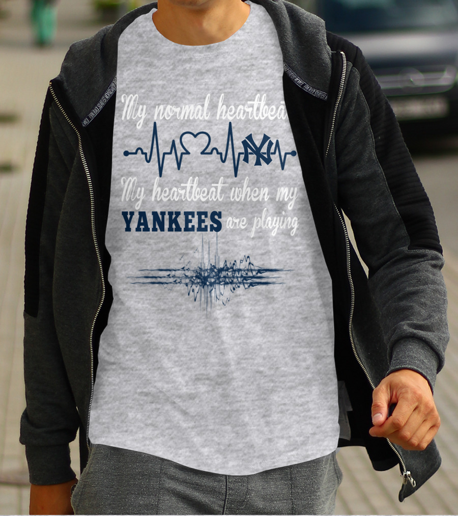New York Yankees My Normal Heartbeat My Heartbeat When My Yankees Are Playing T-Shirt