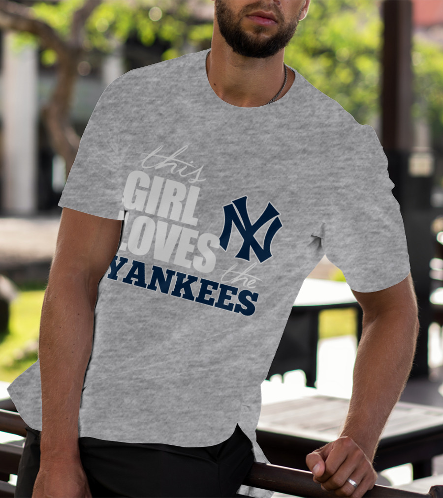 This Girl Loves The New York Yankees T-Shirt