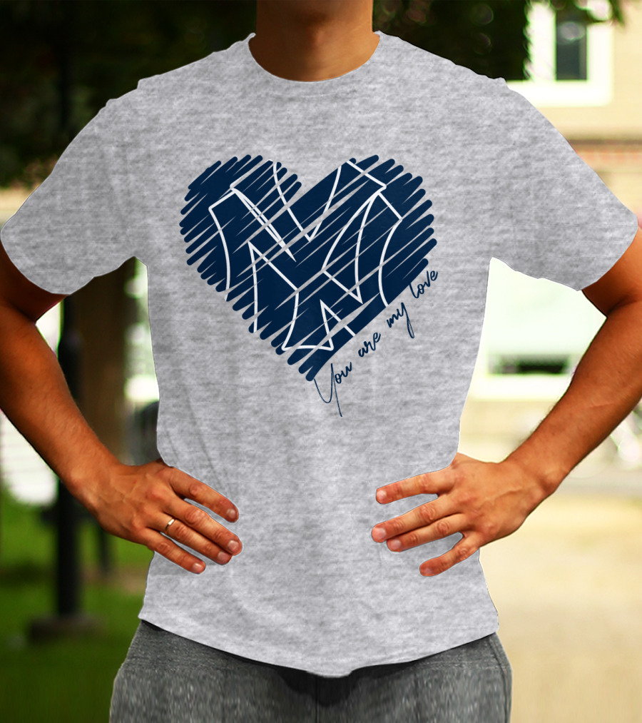 New York Yankees You Are My Love Heart T-Shirt