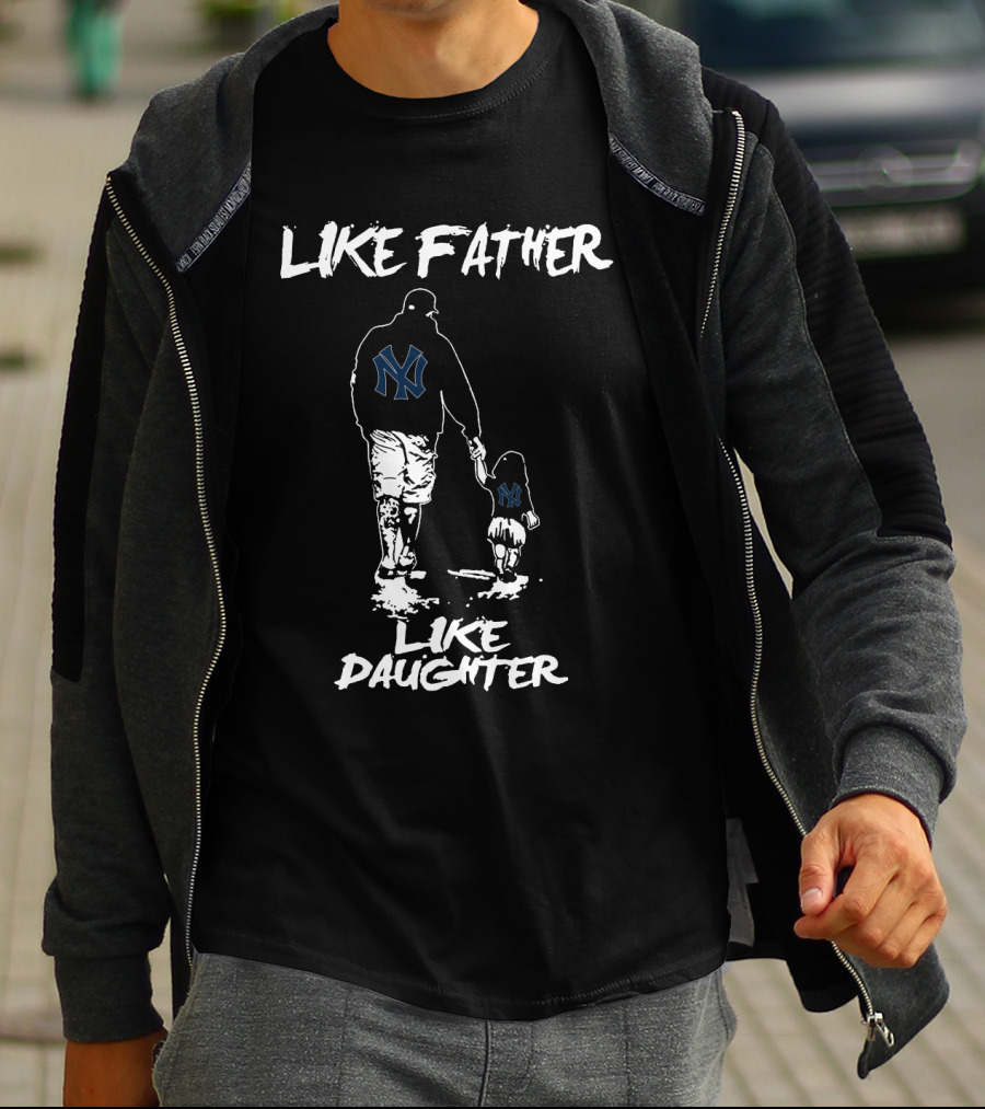 New York Yankees Like Father Like Daughter T-Shirt