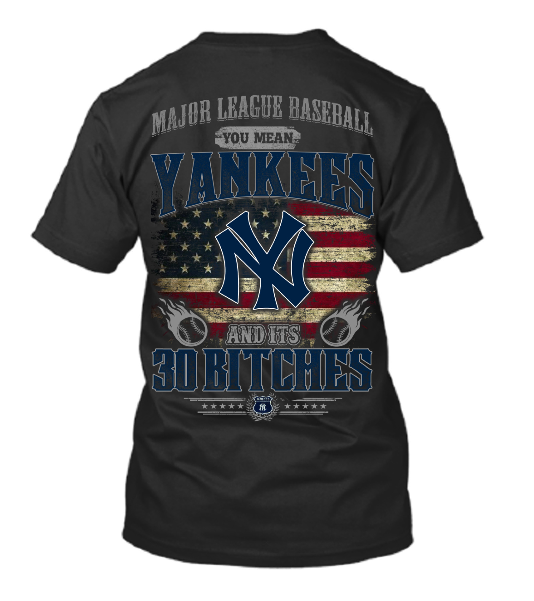 Major League Baseball Yankees American Flag 30 Bitches T-Shirt