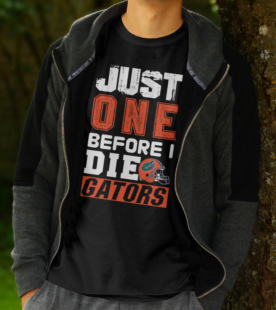 Just One Before I Die Gators T-Shirt
