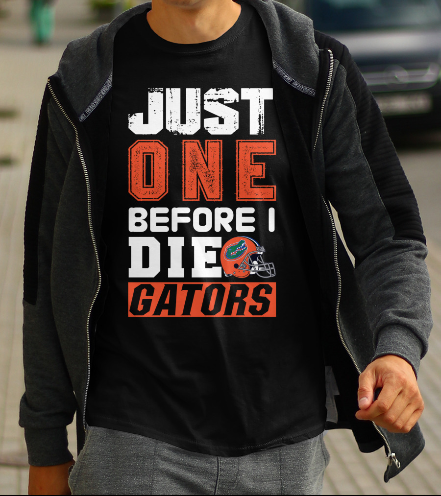 Just One Before I Die Gators T-Shirt