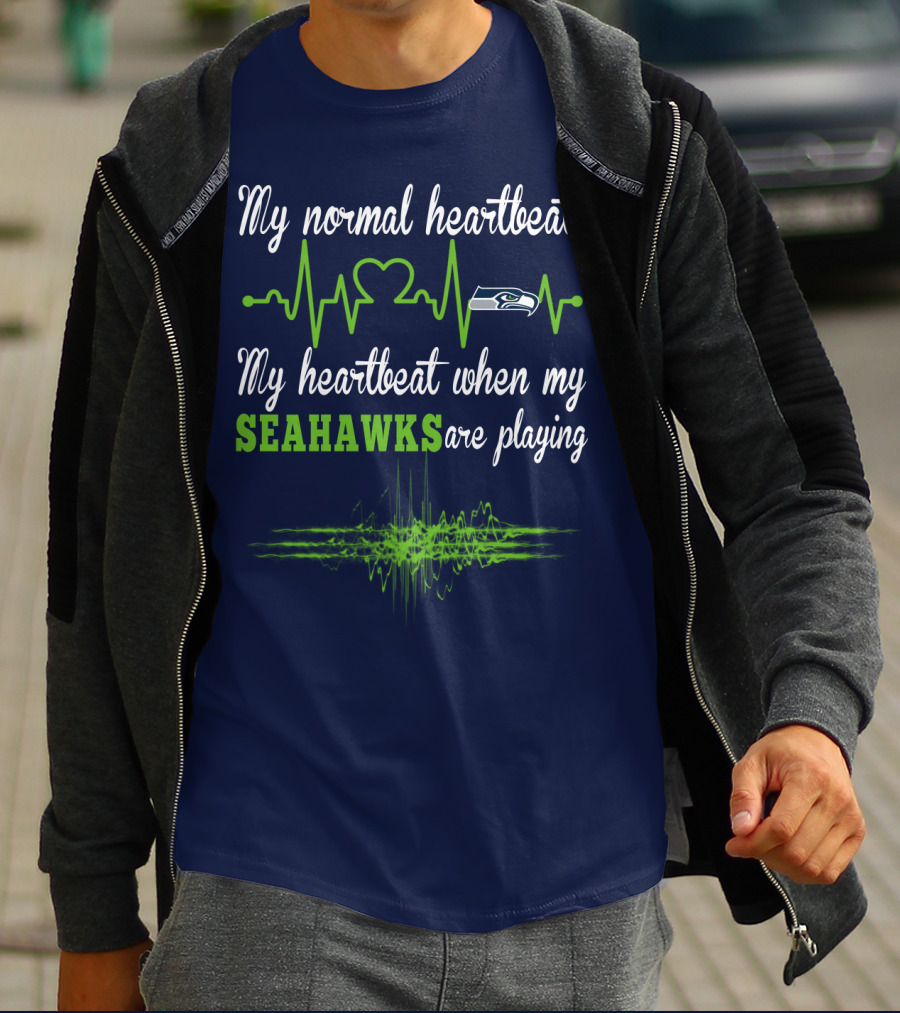 My Normal Heartbeat My Heartbeat When My Seahawks Are Playing Seattle Seahawks T-Shirt
