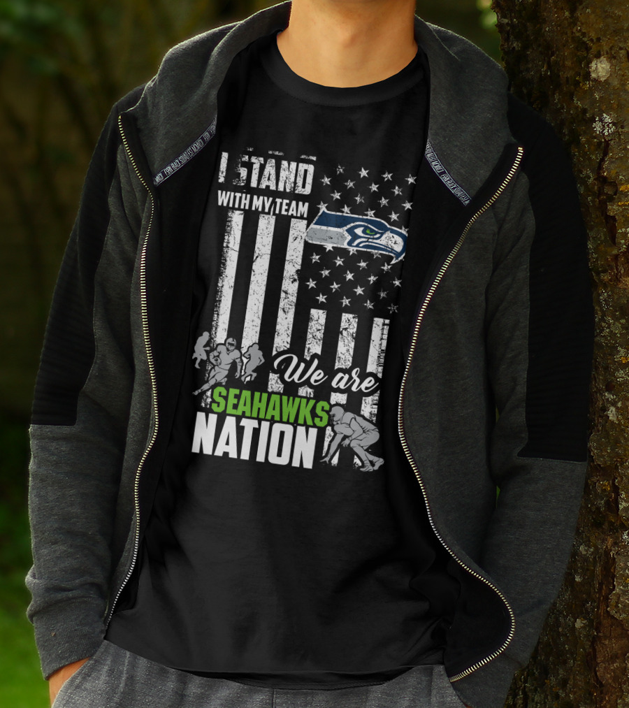 I Stand With My Team We Are Seahawks Nation T-Shirt
